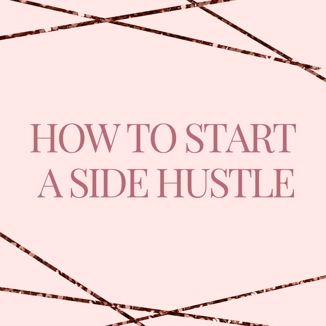 How to: Start a Side Hustle