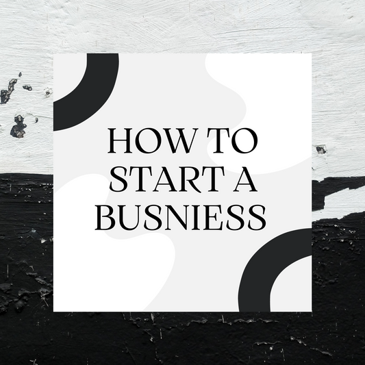 How to: Start a Business